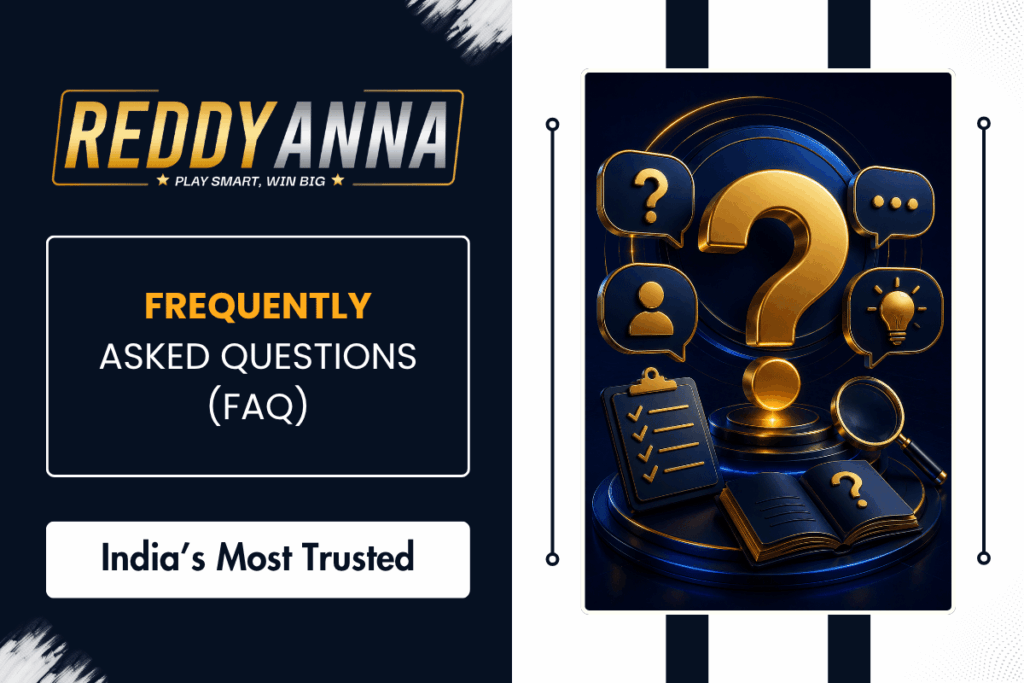 Frequently Asked Questions (FAQ)- Reddy anna