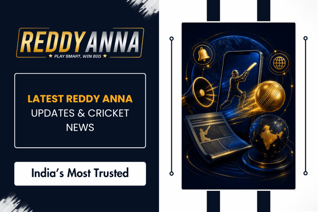 Latest Reddy Anna Updates & Cricket News