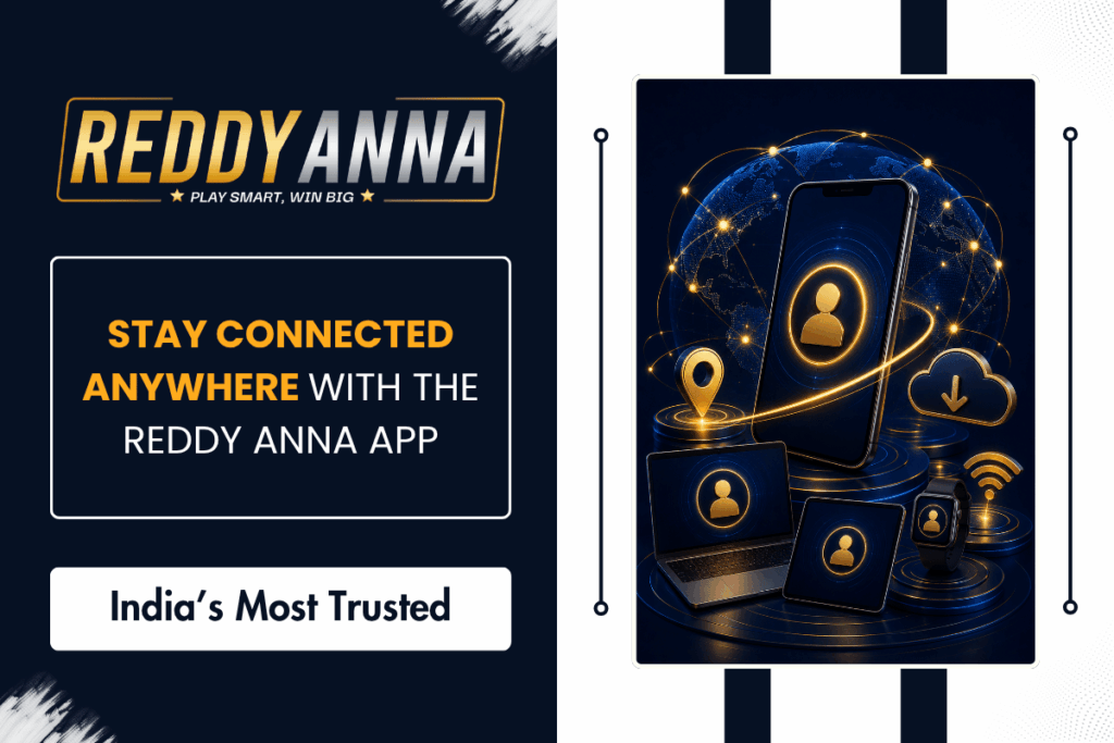 Stay Connected Anywhere with the Reddy Anna App