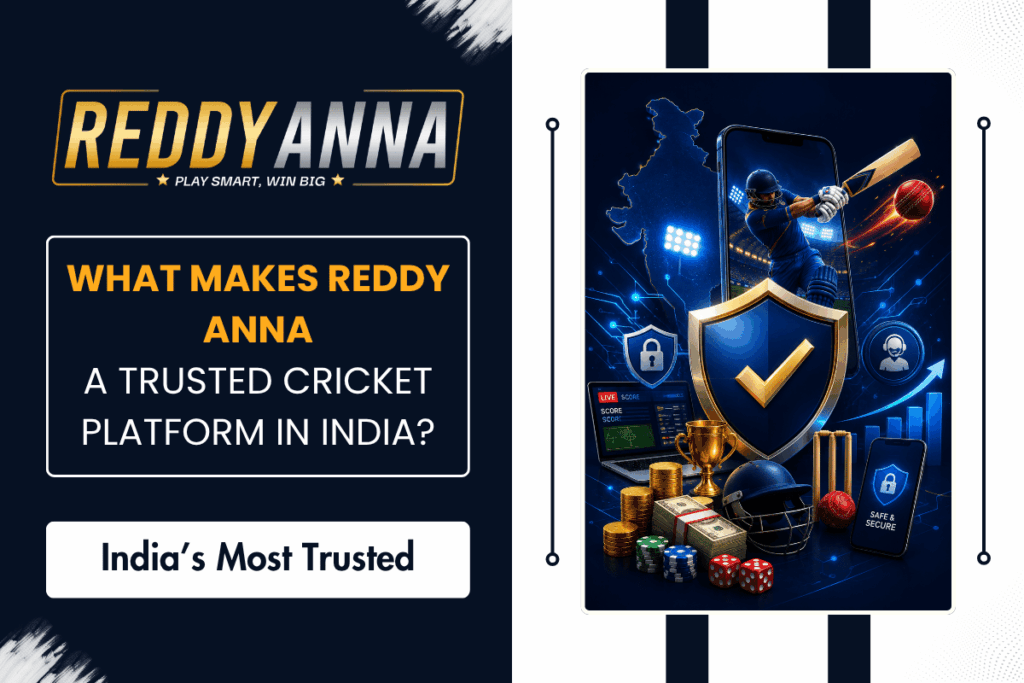 What Makes Reddy Anna a Trusted Cricket Platform in India