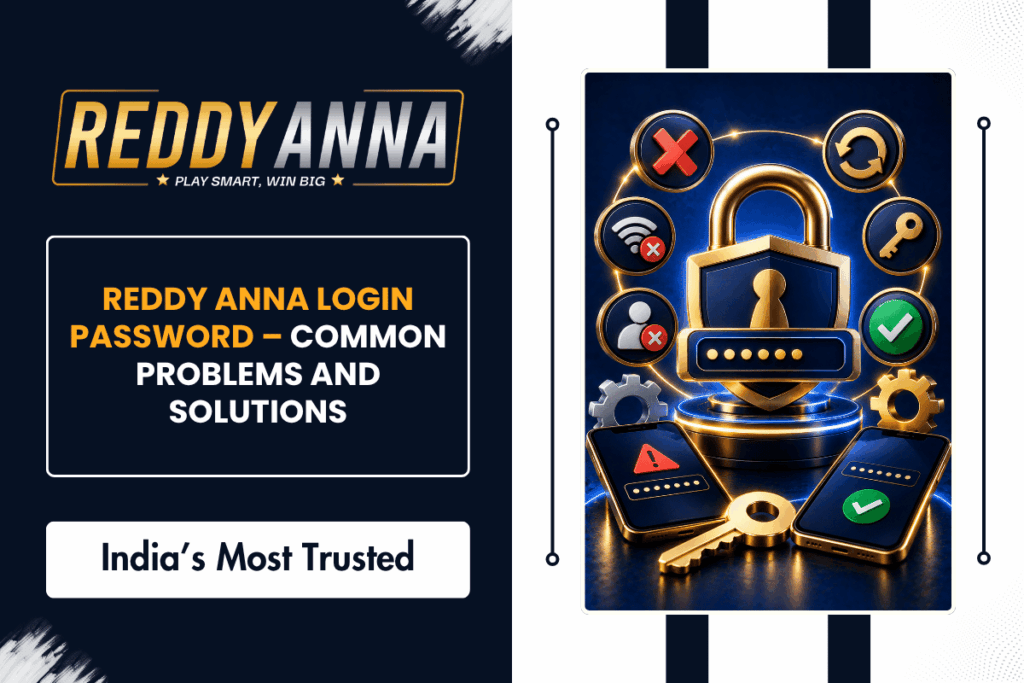 Reddy Anna Login Password – Common Problems and Solutions