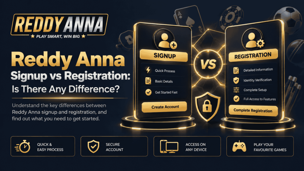 Reddy Anna Signup vs Registration