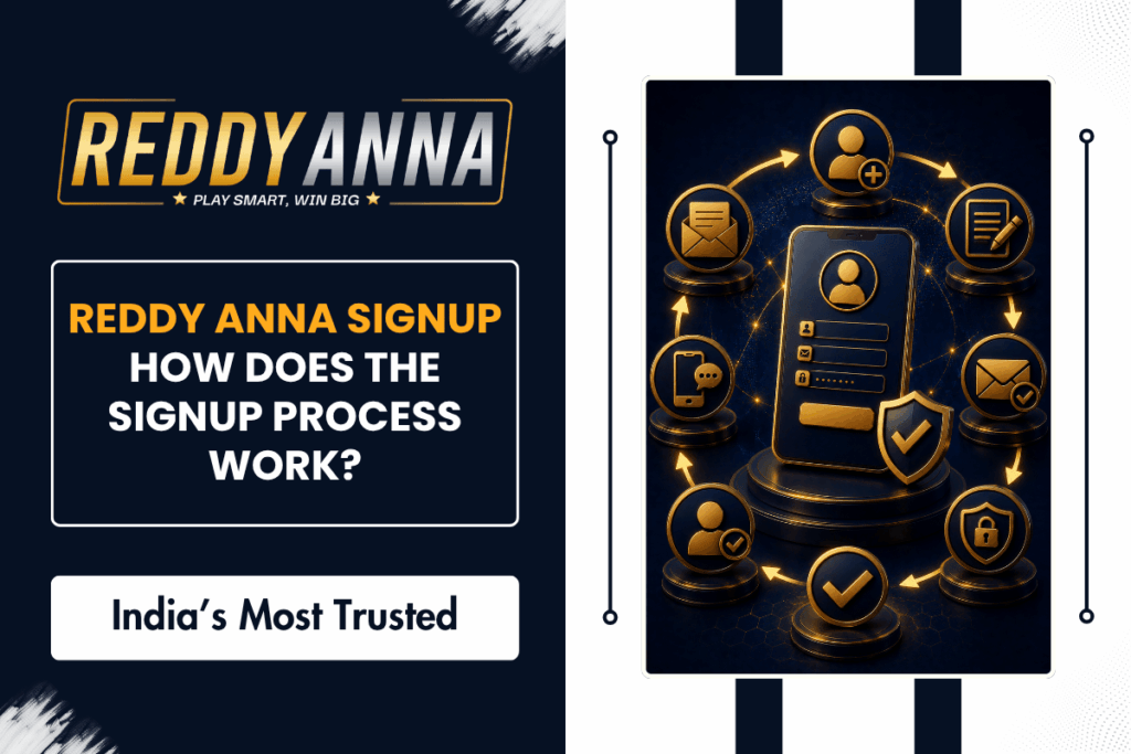 Reddy Anna Signup – How does the Signup Process work